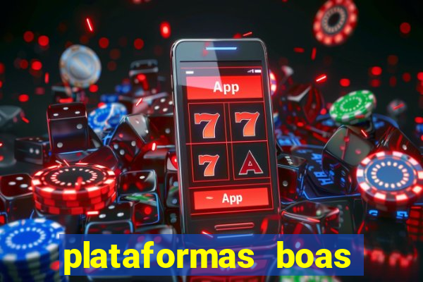 plataformas boas para jogar fortune tiger